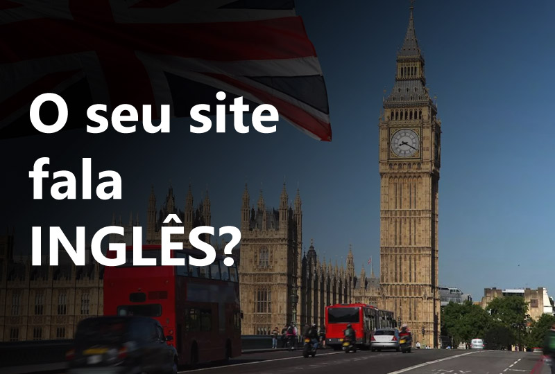 O seu site fala inglês?